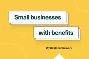 Small-businesses-with-Benefits-whitestone-brewery