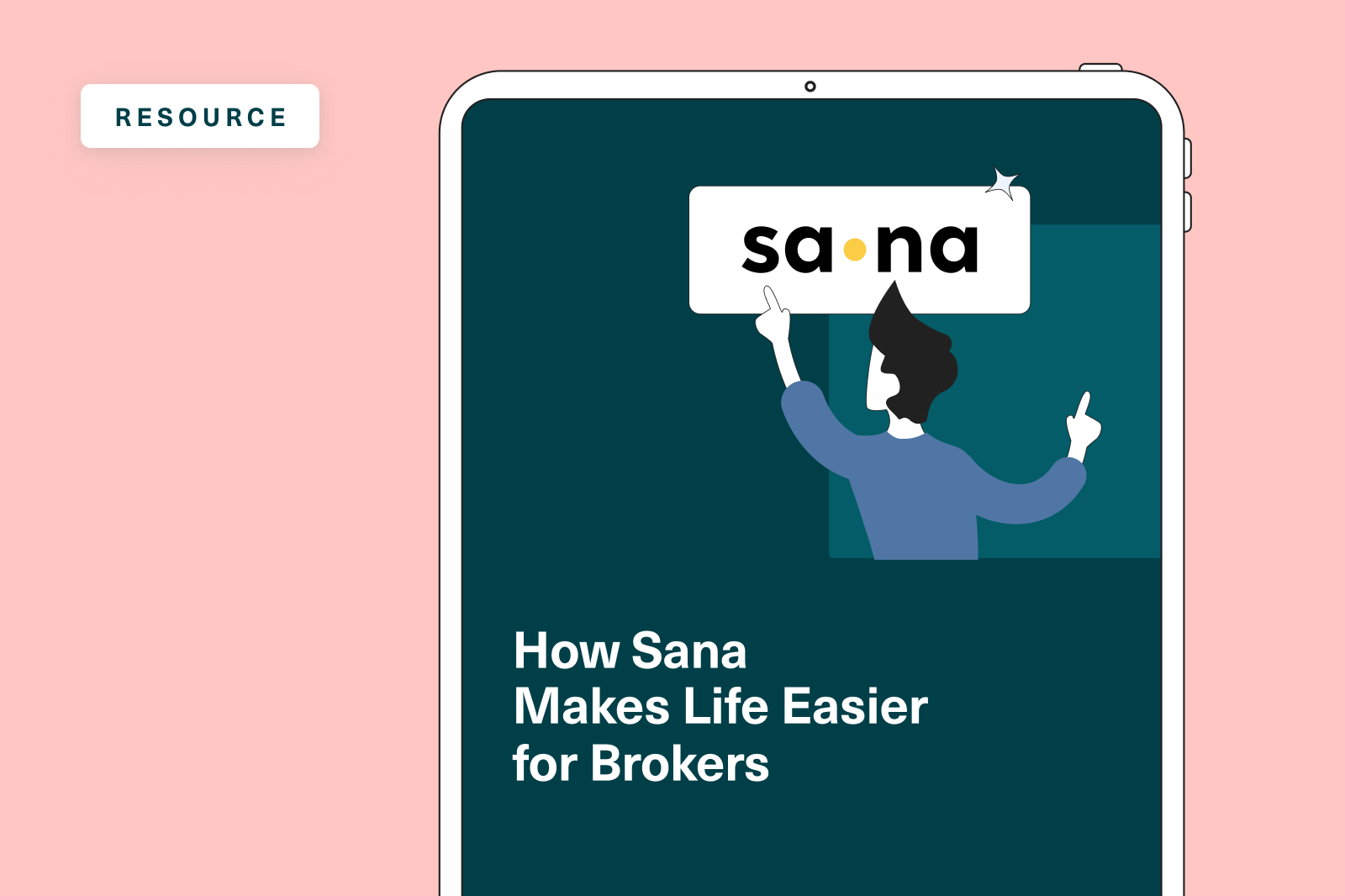 How Sana Makes Life Easier for Brokers